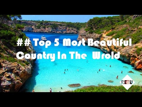 Top beautiful countries in the world